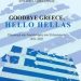 «Goodbye Greece, hello Hellas»
