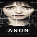 ANON: Mια ταινία του Άντριου Νίκολ πάνω σε φαινόμενο της εποχής