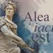 «Alea jacta est» - (Ο Κύβος ερρίφθη)