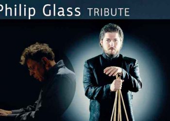 «Philip Glass Tribute» με τον Θεόδωρο Μιλκόβ